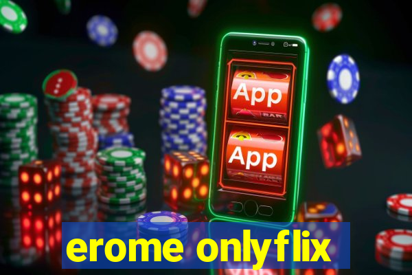 erome onlyflix